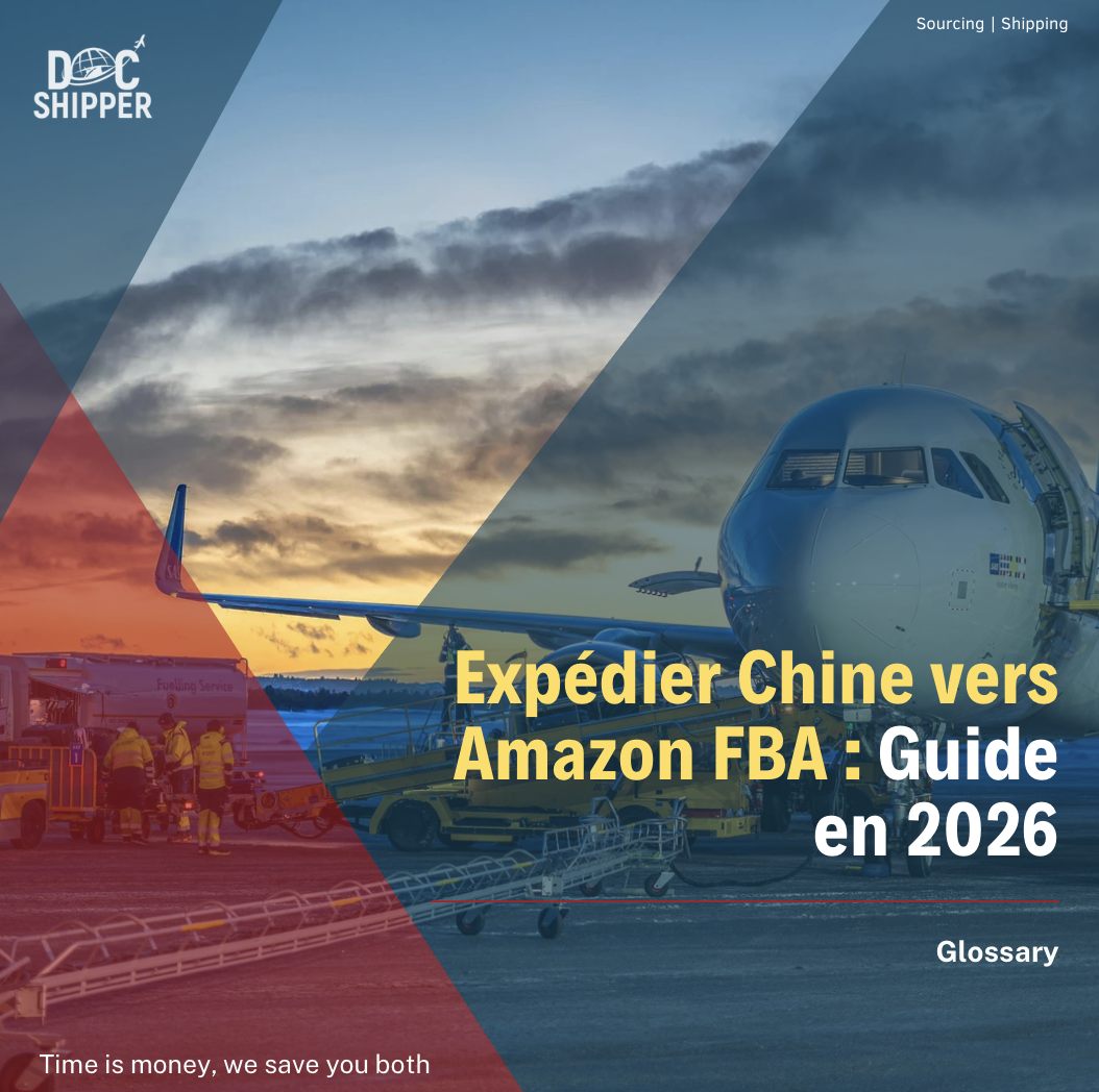 Expédier Chine vers Amazon FBA : Guide en 2026