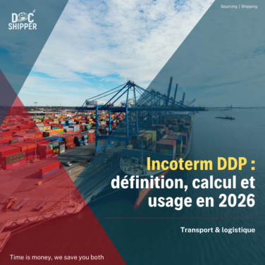 Incoterm DDP définition, calcul et usage en 2026