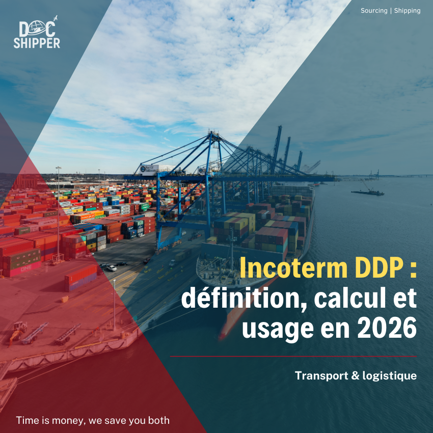 Incoterm DDP : définition, calcul et usage en 2026
