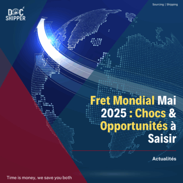 Fret Mondial Mai 2025 : Chocs & Opportunités à Saisir