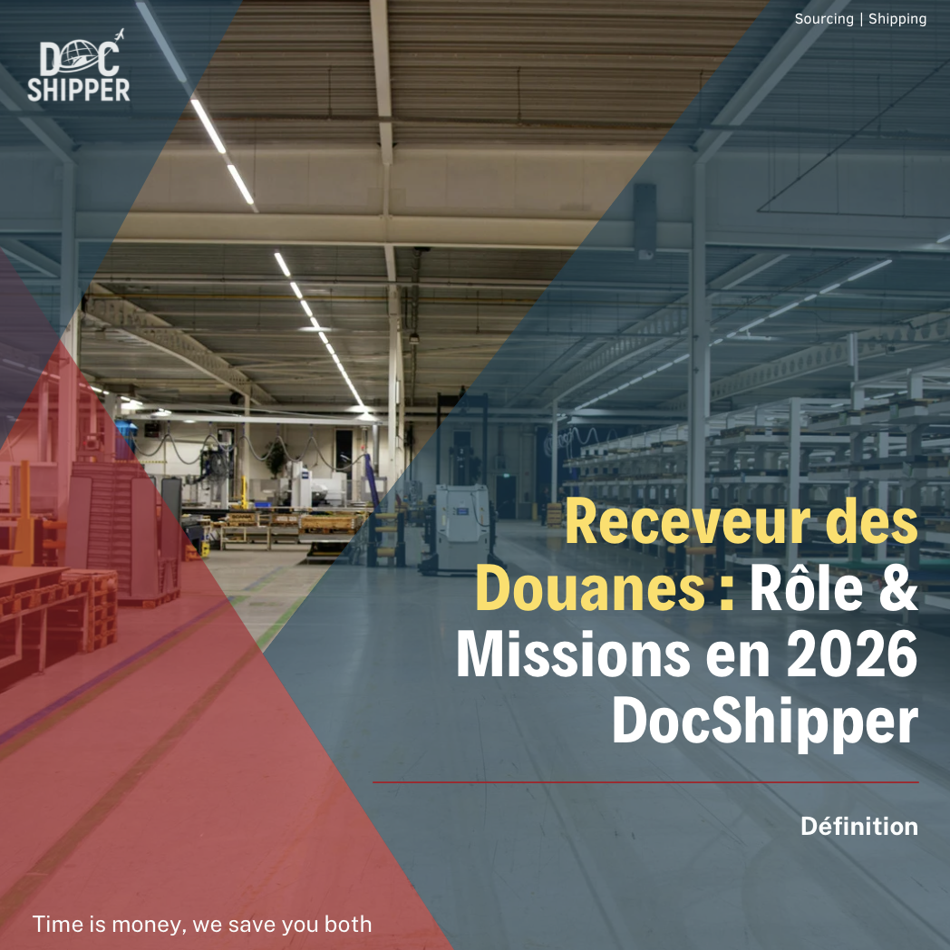 Receveur des Douanes : Définition, Rôle & Missions en Import-Export
