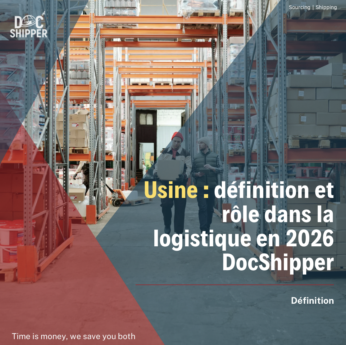 Usine : Définition, Types & Rôle dans la Chaîne Logistique Internationale