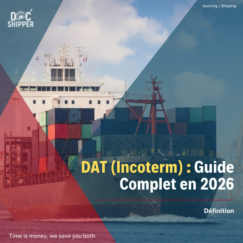 DAT (Delivered At Terminal) : Définition, Calcul & Exemples Concrets