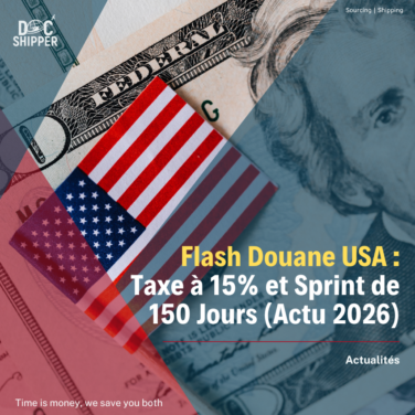 Flash Douane USA Taxe à 15% et Sprint de 150 Jours (Actu 2026)