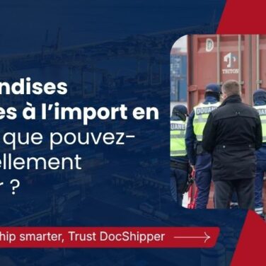 Marchandises interdites à l’import en France que pouvez-vous réellement importer