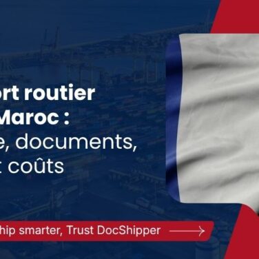Transport routier France Maroc : itinéraire, documents, délais et coûts