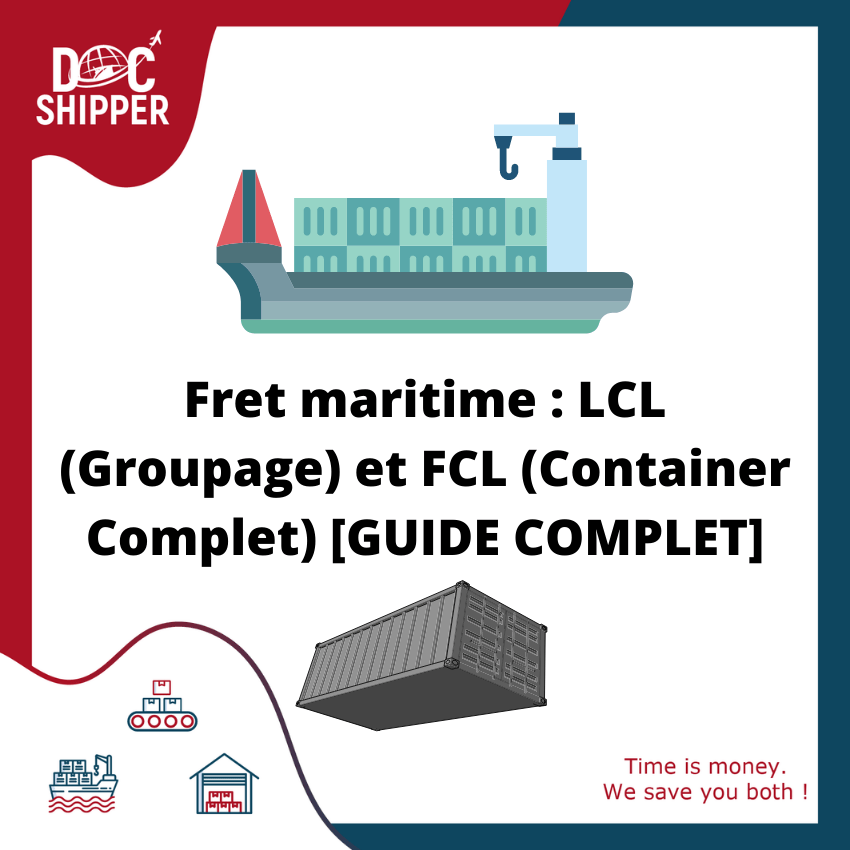 Fret maritime : LCL (Groupage) et FCL (Container Complet) [GUIDE COMPLET]