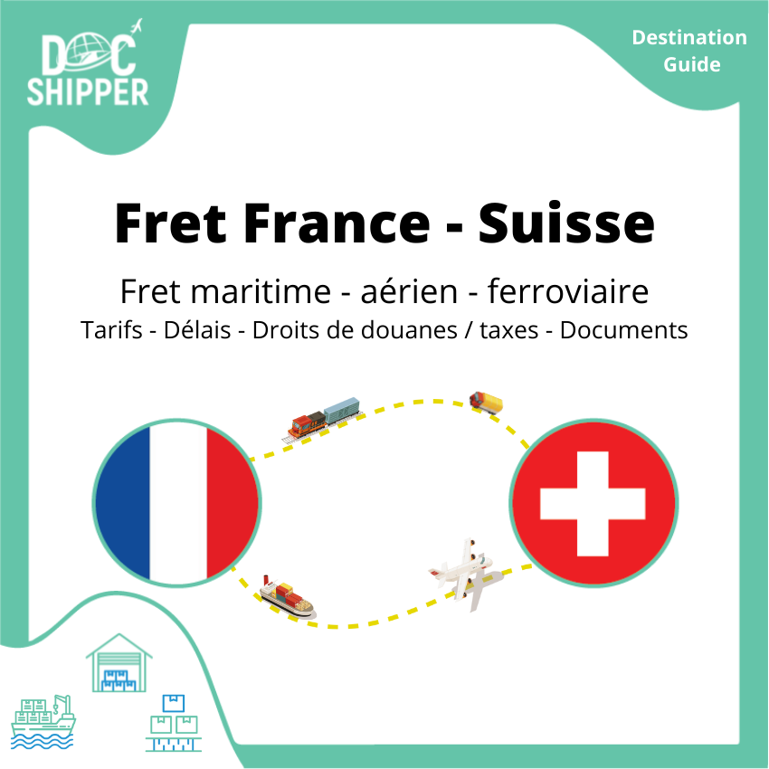 Fret entre la France et la Suisse | Tarifs - Délais - Dédouanement - Transport
