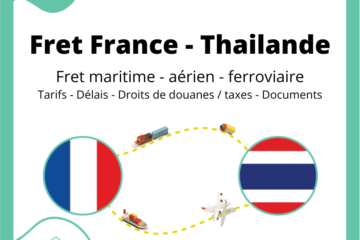 Fret entre la France et la Thaïlande | Tarifs - Délais - Dédouanement - Transport