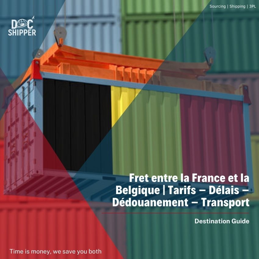 Fret entre la France et la Belgique | Tarifs – Délais – Dédouanement – Transport