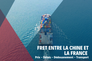 Fret entre la Chine et la France | Prix - Délais - Dédouanement - Transport
