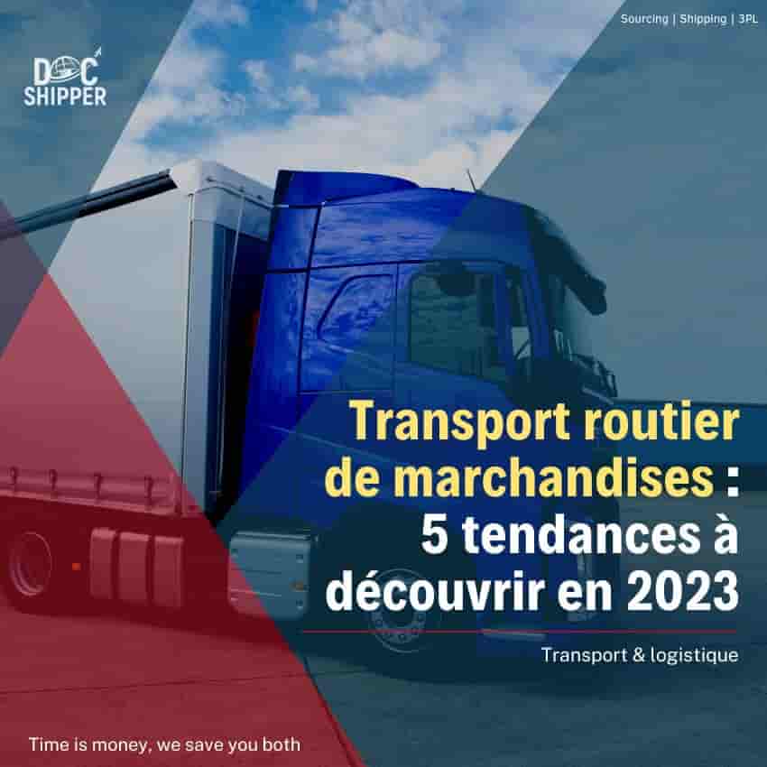 Transport routier de marchandises 5 tendances à découvrir en 2023