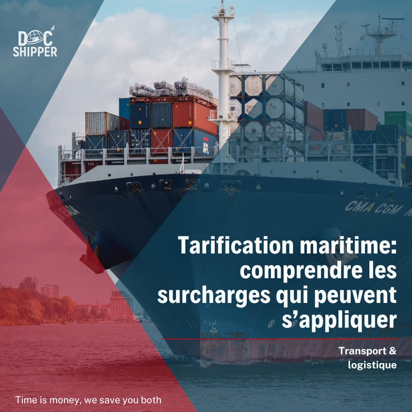 Tarification maritime: comprendre les surcharges qui peuvent s'appliquer