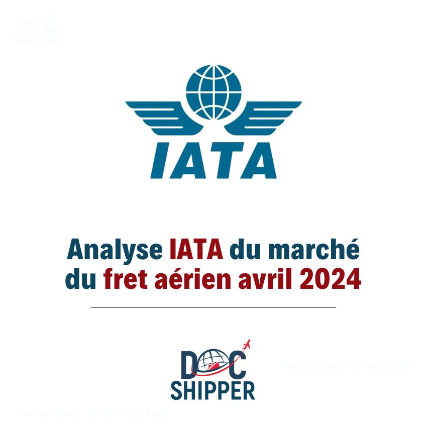 Analyse IATA du marché du fret aérien avril 2024