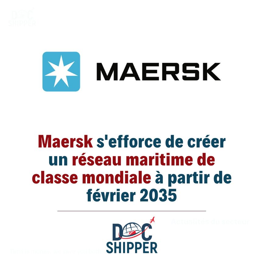 Maersk s’efforce de créer un réseau maritime de classe mondiale à partir de février 2035