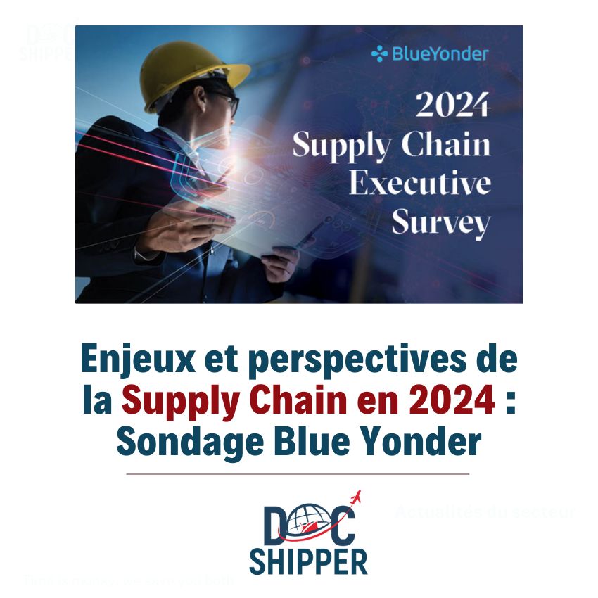 Enjeux et perspectives de la Supply Chain en 2024 : Sondage Blue Yonder