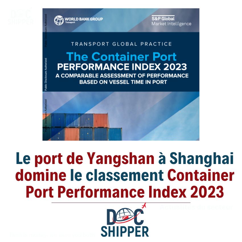 Le port de Yangshan à Shanghai domine le classement Container Port Performance Index 2023