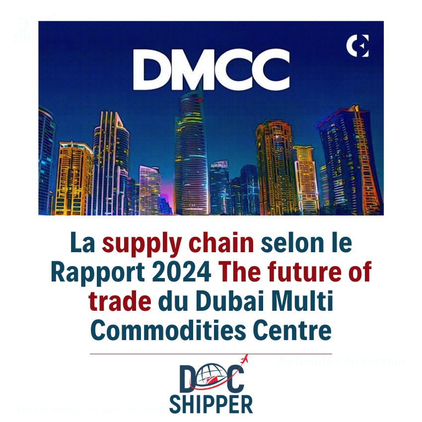 La supply chain selon le Rapport 2024 The future of trade du Dubai Multi Commodities Centre